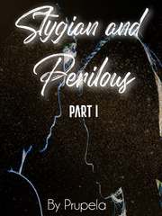 Stygian and Perilous (PART I) Book