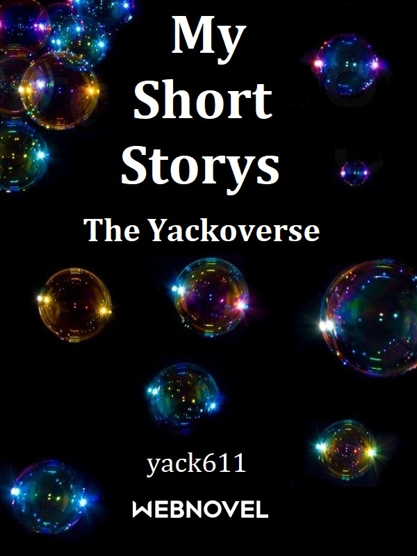 My Short Storys - The Yackoverse Book