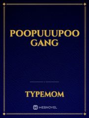 poopuuupoo gang Book