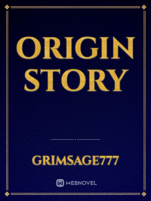 Origin Story