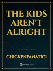 The Kids Aren't Alright Book