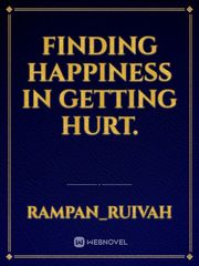 Finding happiness in getting hurt. Book