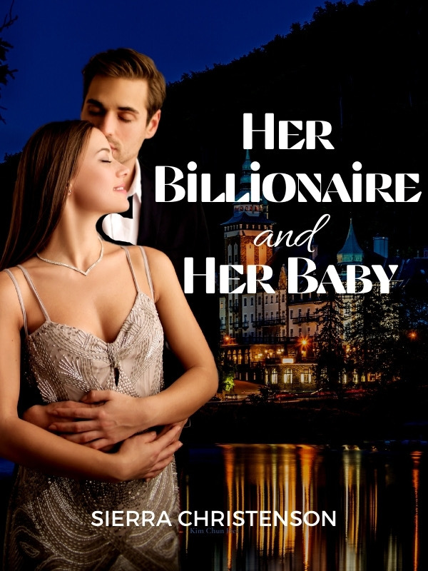 Her Billionaire and Her Baby Book