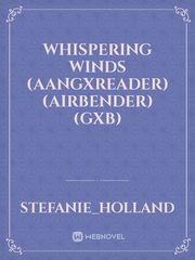 Whispering Winds (AangXReader)(Airbender)(GXB) Book