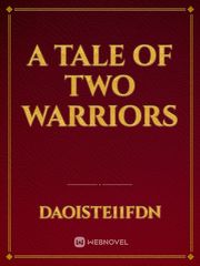 A Tale of Two Warriors Book