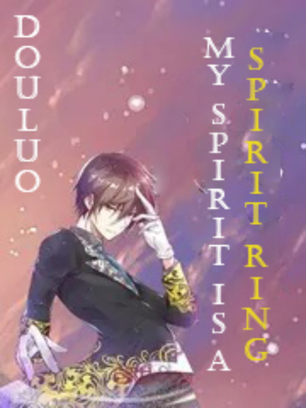 Douluo: My Spirit Is a Spirit Ring [Completed]