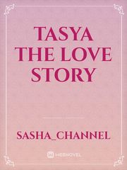 TASYA
the love story Book