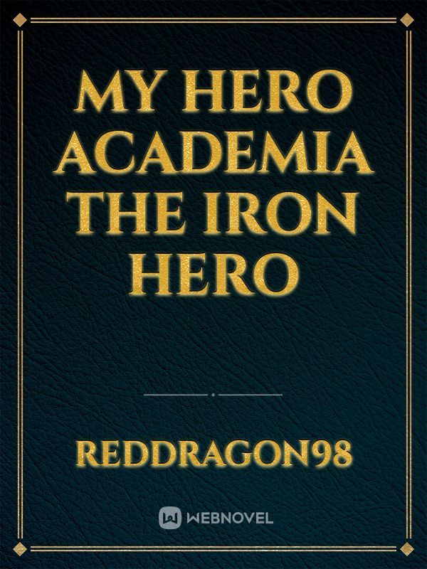 My hero academia the iron hero