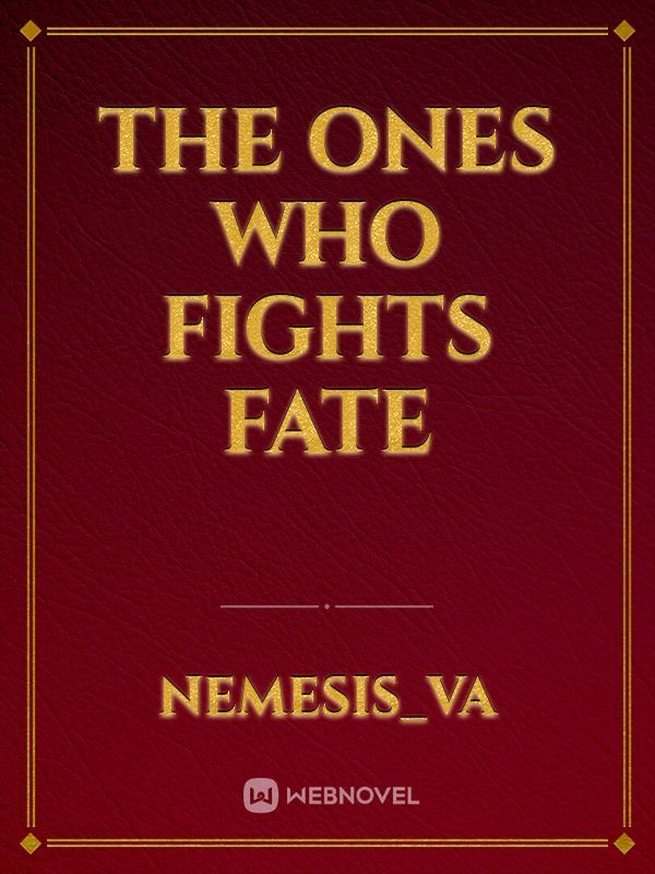 The Ones Who Fights Fate Book