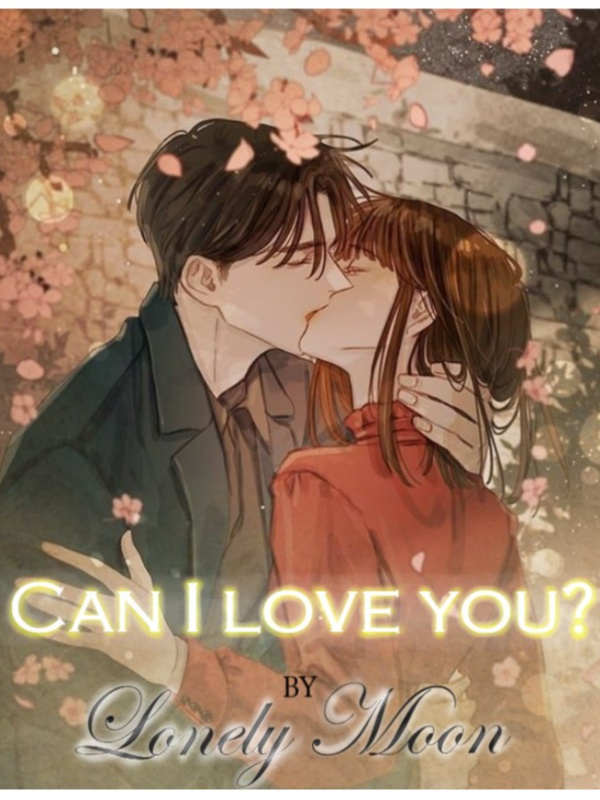 Can  I love you?