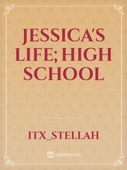Jessica's Life;high school Book