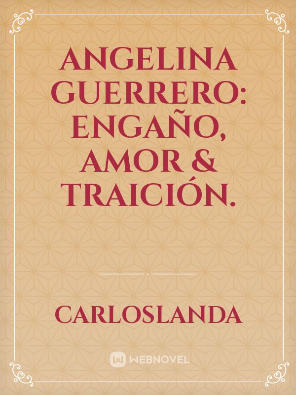 ANGELINA GUERRERO: Engaño, Amor & Traición. Book