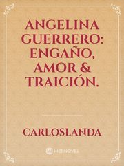 ANGELINA GUERRERO: Engaño, Amor & Traición. Book