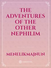 The adventures of the other Nephilim Book
