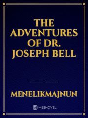 The Adventures of Dr. Joseph Bell Book