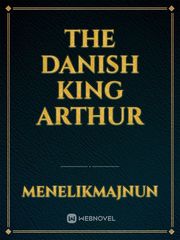 The Danish King Arthur Book