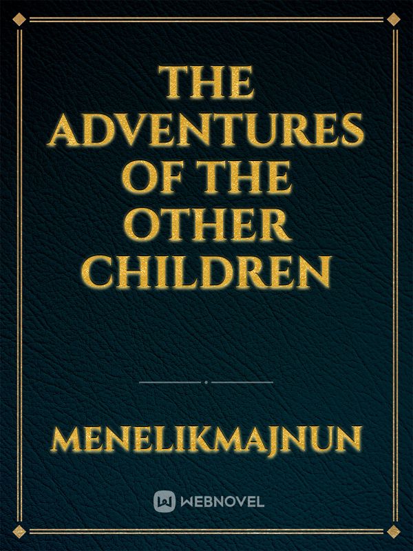 The Adventures of the other Children
