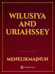 Wilusiya and Uriahssey Book
