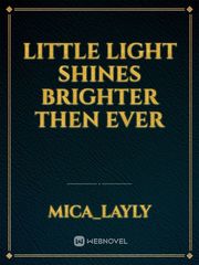 little light shines brighter then ever Book