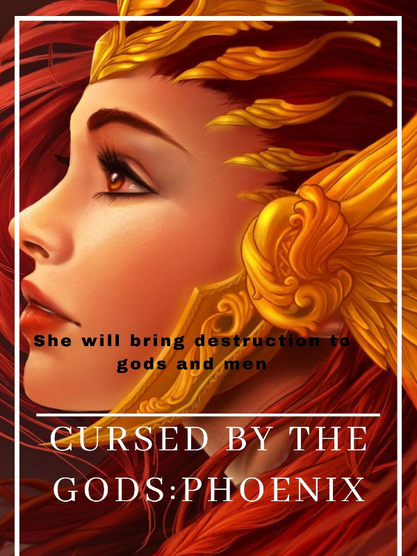Cursed by the Gods : Phoenix