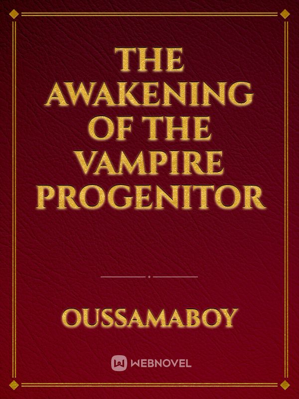 The Awakening of the Vampire Progenitor Book