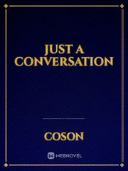 Just a Conversation Book