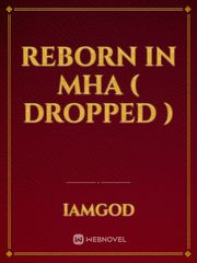 Reborn in mha ( dropped ) Book