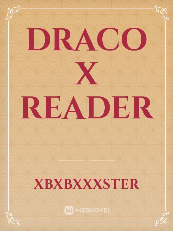 Draco x Reader
