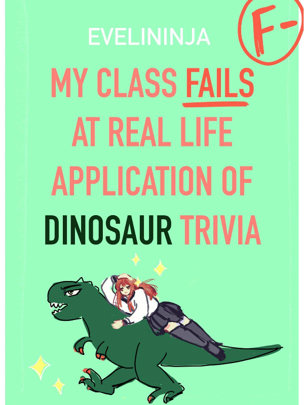 My class fails at real life application of dinosaur trivia