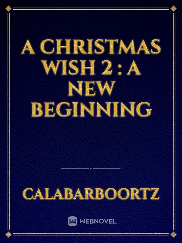 A Christmas Wish 2 : A new beginning Book