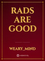 Rads are Good Book