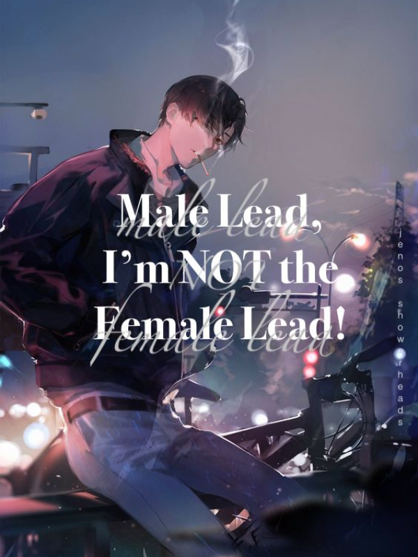 Male Lead, I'm NOT the Female Lead! Book
