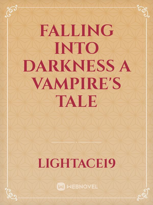 falling into darkness a vampire's tale Book