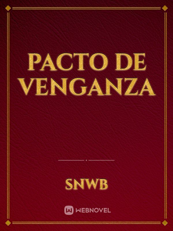 PACTO DE VENGANZA