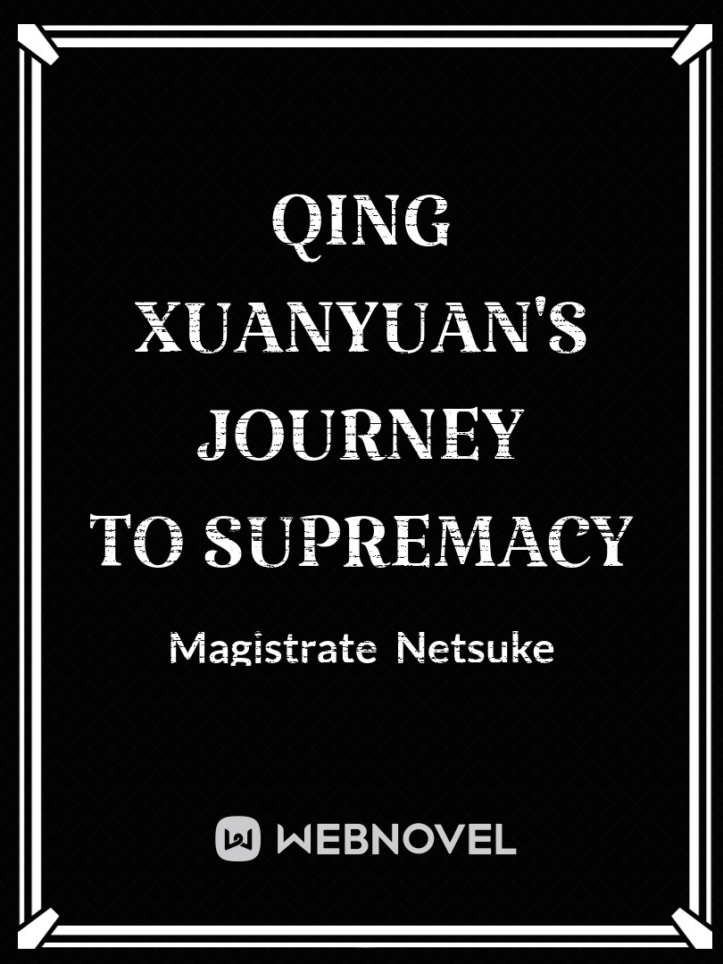 Qing Xuanyuan's Journey to Supremacy