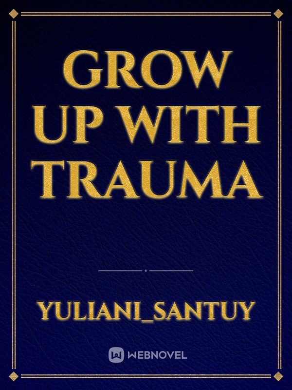 Grow up with trauma Book
