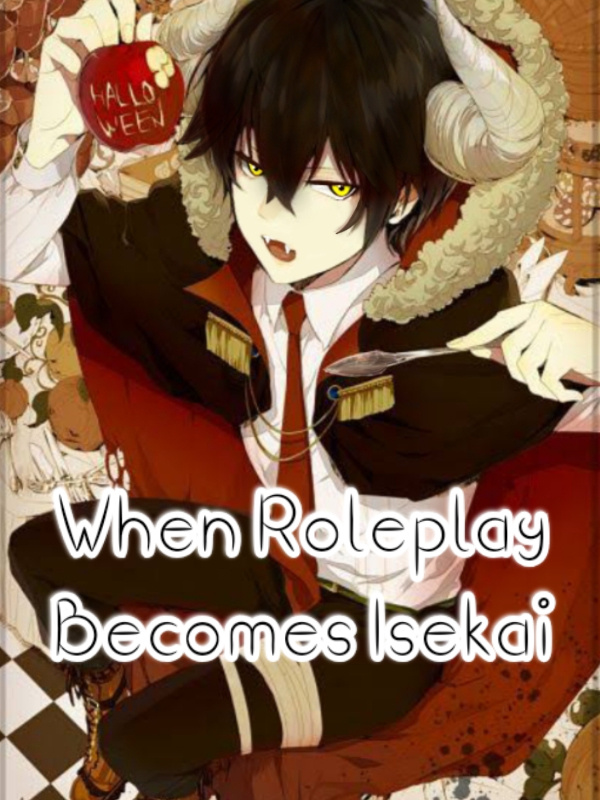 When Roleplay Becomes Isekai (LN)