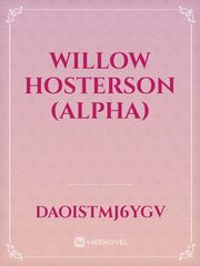 Willow Hosterson (alpha) Book