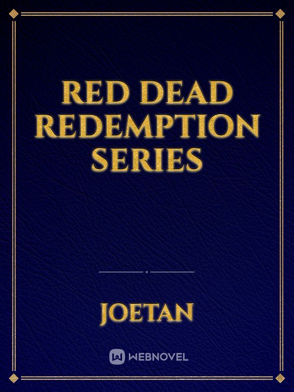 Red dead Redemption Series
