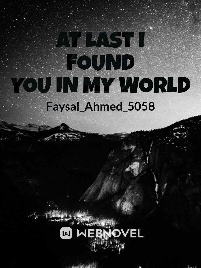 At Last I Found You In My World