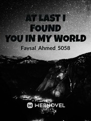 At Last I Found You In My World Book