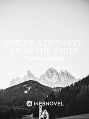 Rise of a Dynasty: From the ashes Book