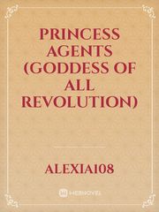 Princess Agents (Goddess Of all revolution) Book