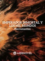 Emperador Inmortal Y Los Mil Mundos Book