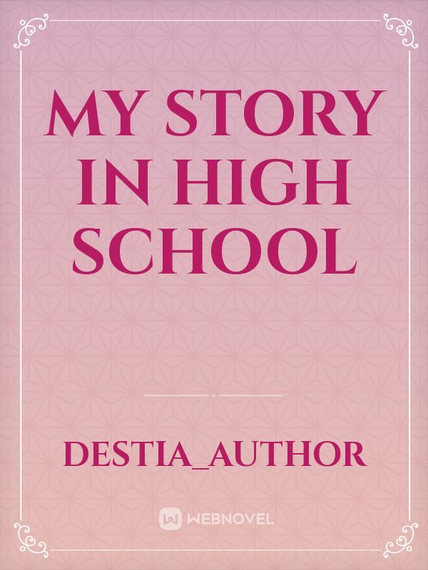 My story in high school Book