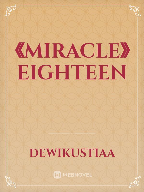 《MIRACLE》 Eighteen Book