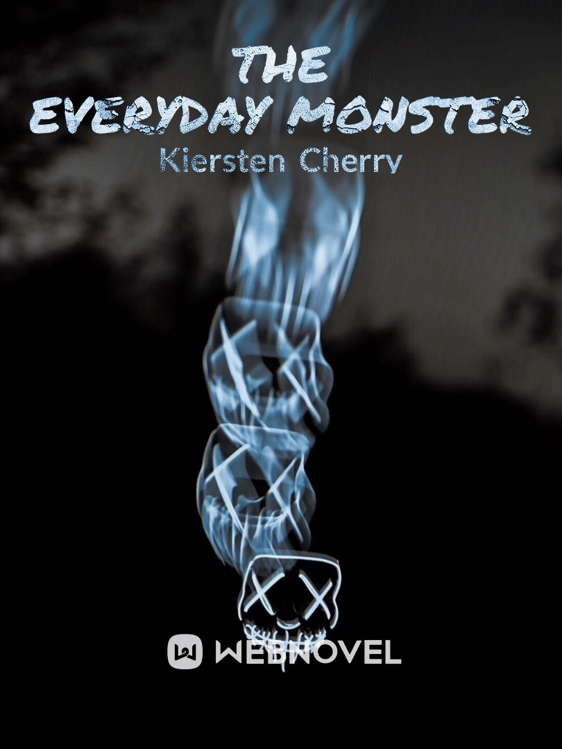 The everyday monster