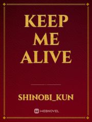 Keep Me Alive Book