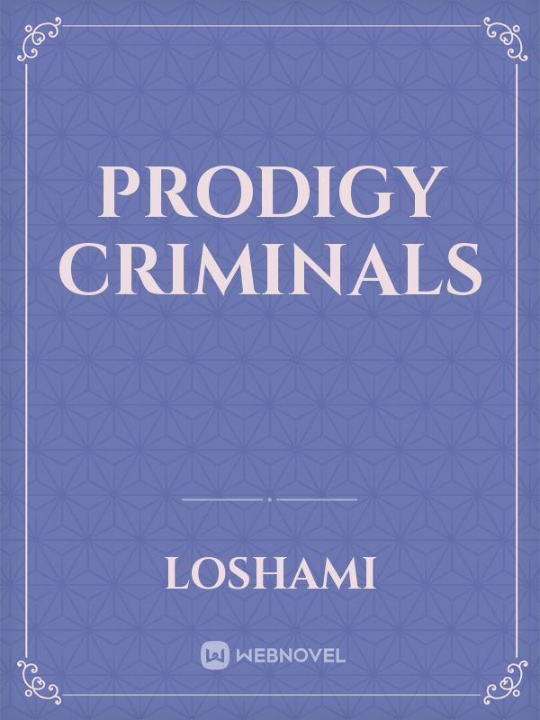 prodigy criminals