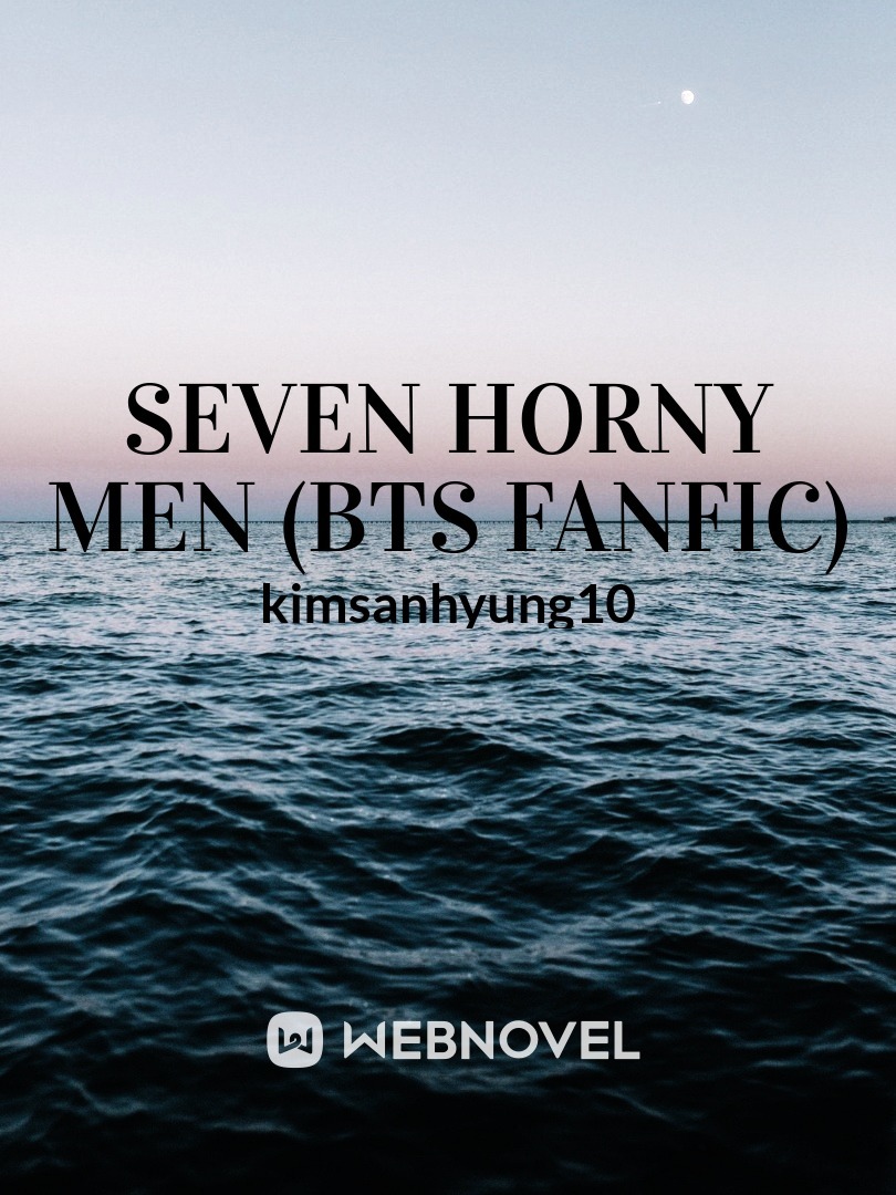 seven horny men (BTS fanfic) (21+)